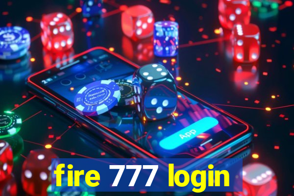 fire 777 login